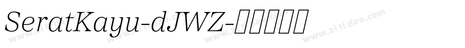 SeratKayu-dJWZ字体转换
