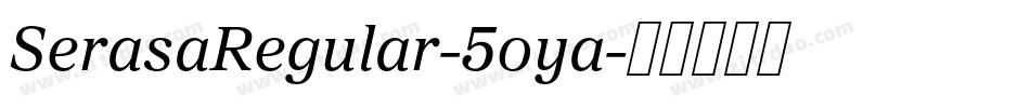 SerasaRegular-5oya字体转换