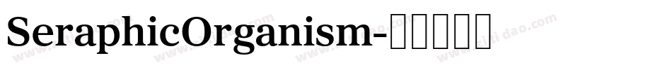 SeraphicOrganism字体转换
