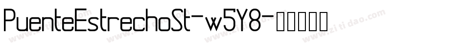 PuenteEstrechoSt-w5Y8字体转换