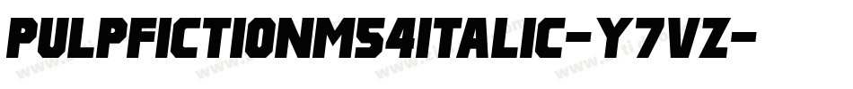 PulpFictionM54Italic-y7vZ字体转换