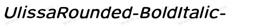 UlissaRounded-BoldItalic字体转换