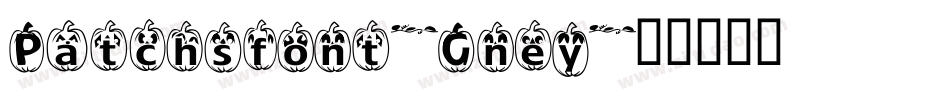 Patchsfont-Gney字体转换