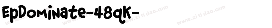 EpDominate-48qK字体转换
