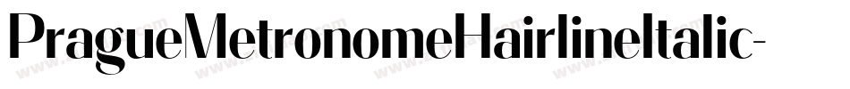 PragueMetronomeHairlineItalic-mLLXx字体转换