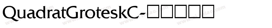 QuadratGroteskC字体转换