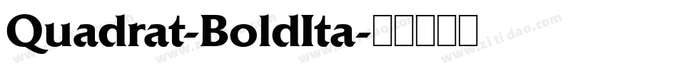 Quadrat-BoldIta字体转换