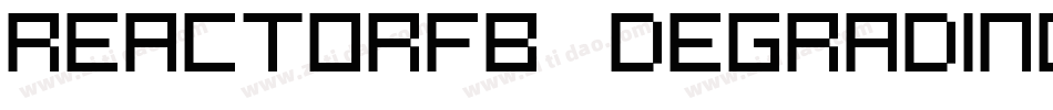 ReactorFB-Degrading字体转换