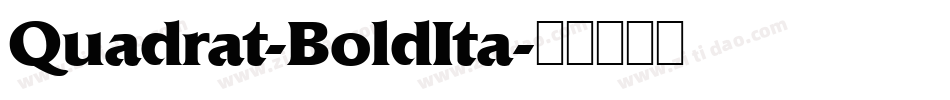 Quadrat-BoldIta字体转换