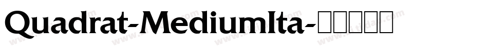 Quadrat-MediumIta字体转换
