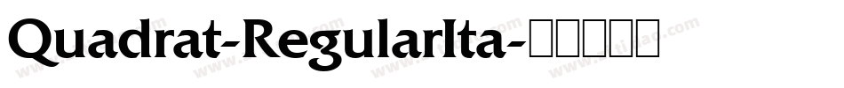 Quadrat-RegularIta字体转换