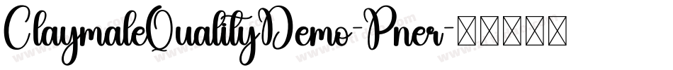 ClaymaleQualityDemo-Pner字体转换