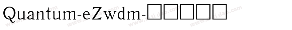 Quantum-eZwdm字体转换