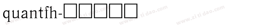 quantfh字体转换