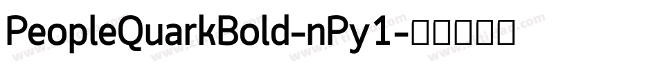 PeopleQuarkBold-nPy1字体转换