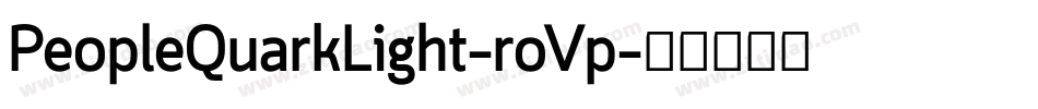 PeopleQuarkLight-roVp字体转换