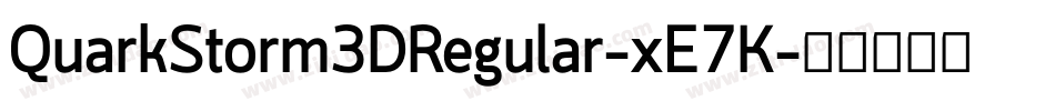 QuarkStorm3DRegular-xE7K字体转换