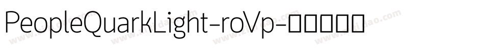 PeopleQuarkLight-roVp字体转换