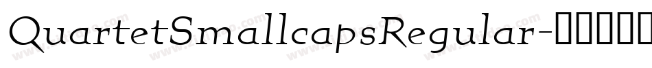 QuartetSmallcapsRegular字体转换