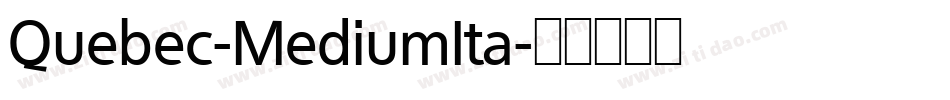 Quebec-MediumIta字体转换