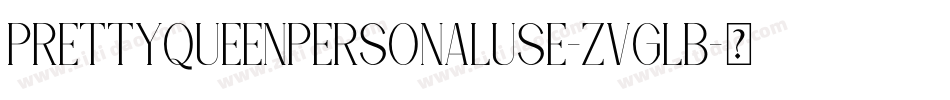 PrettyQueenPersonalUse-ZVGLB字体转换