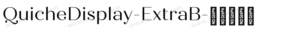 QuicheDisplay-ExtraB字体转换