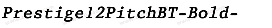Prestige12PitchBT-Bold字体转换
