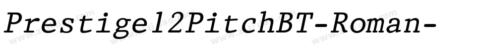 Prestige12PitchBT-Roman字体转换
