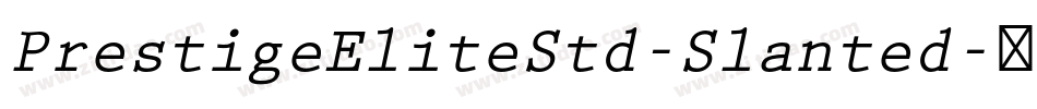 PrestigeEliteStd-Slanted字体转换