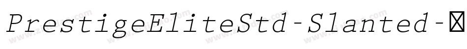 PrestigeEliteStd-Slanted字体转换