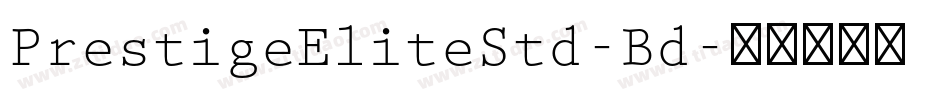 PrestigeEliteStd-Bd字体转换