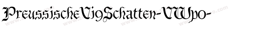 PreussischeVi9Schatten-VWp0字体转换