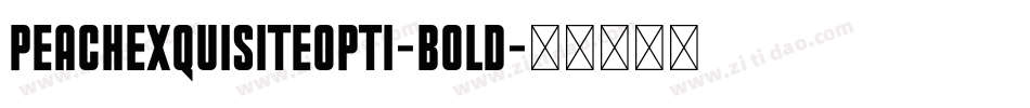 PeachExquisiteOpti-Bold字体转换