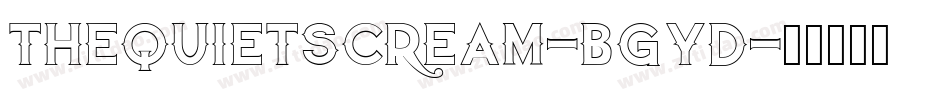 TheQuietScream-BGYd字体转换