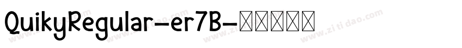 QuikyRegular-er7B字体转换