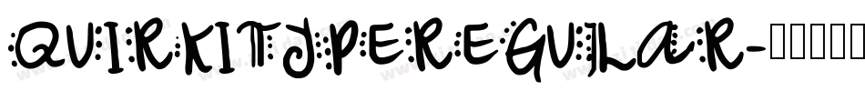 QUIRKITYPEREGULAR字体转换