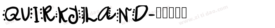 QUIRKYLAND字体转换
