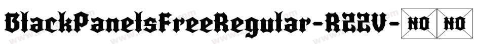 BlackPanelsFreeRegular-R22V字体转换 BlackPanelsFreeRegular-R22V字体转换