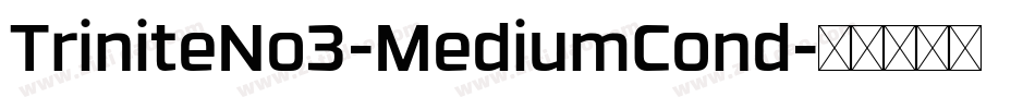 TriniteNo3-MediumCond字体转换