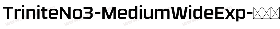 TriniteNo3-MediumWideExp字体转换