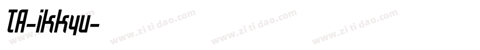 TA-ikkyu字体转换