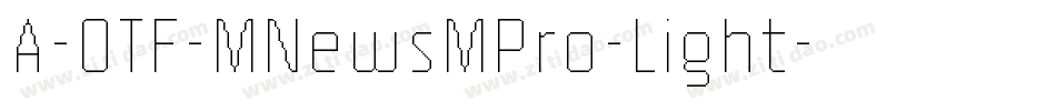 A-OTF-MNewsMPro-Light字体转换