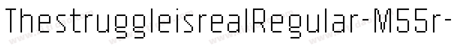 ThestruggleisrealRegular-M55r字体转换 ThestruggleisrealRegular-M55r字体转换