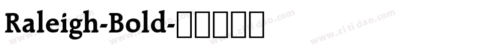 Raleigh-Bold字体转换