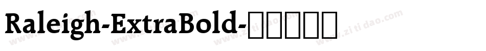 Raleigh-ExtraBold字体转换