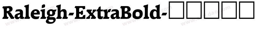 Raleigh-ExtraBold字体转换