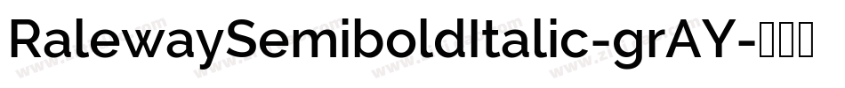 RalewaySemiboldItalic-grAY字体转换