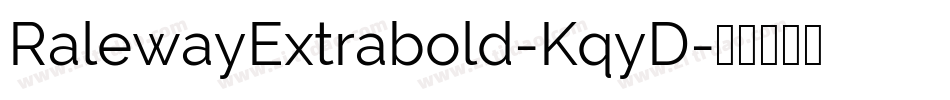 RalewayExtrabold-KqyD字体转换