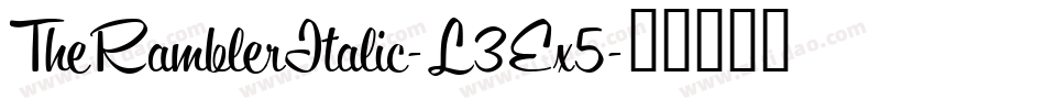 TheRamblerItalic-L3Ex5字体转换