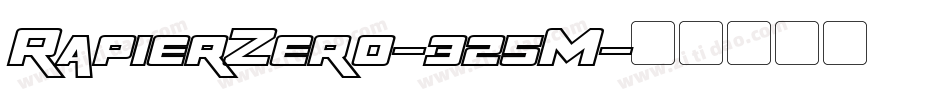 RapierZero-325M字体转换 RapierZero-325M字体转换